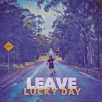 Lucky Day - Leave