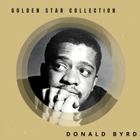 Donald Byrd - Golden Star Collection