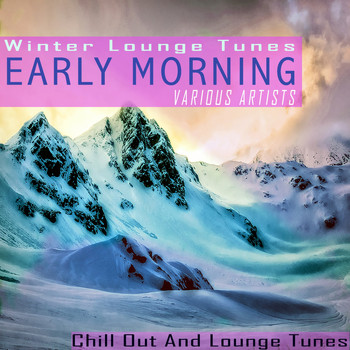 Various Artists - Early Morning - Winter Lounge Tunes