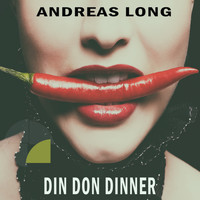 Andreas Long - Din Don Dinner