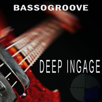 Bassogroove - Deep Ingage