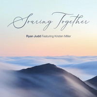 Ryan Judd - Soaring Together (feat. Kristen Miller)