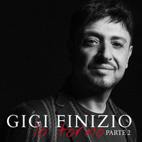 Gigi Finizio - Io torno, pt. 2 (Explicit)