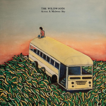 The Wildwoods - Across a Midwest Sky