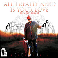 Semaj Pennix - All I Really Need Is Your Love