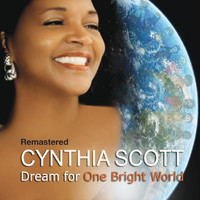 Cynthia Scott - Dream for One Bright World (Remastered)
