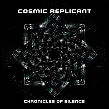 Cosmic Replicant - Chronicles of Silence