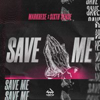 Markhese X Sixth Sense - Save Me