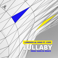 Lorenzo al Dino featuring Cope - Lullaby (Iñaky Garcia Remix)