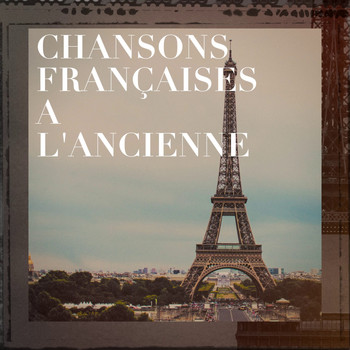 Various Artists - Chansons françaises à l'ancienne