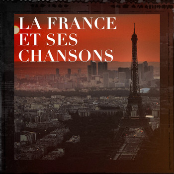 L'Essentiel De La Chanson Française, Compilation Titres cultes de la Chanson Française, French Chanson - La france et ses chansons