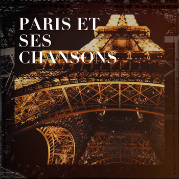 Various Artists, Chansons françaises, French Dinner Music Collective, Le meilleur de la chanson française - Paris et ses chansons