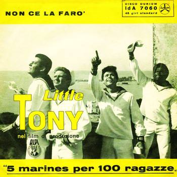 Little Tony - Non Ce La Farò (Dal Film 5 Marines Per 100 Ragazze 1961)