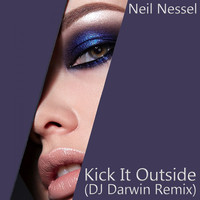 Neil Nessel - Kick It Outside (DJ Darwin Remix)