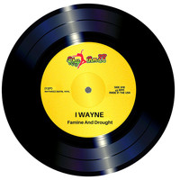 I Wayne - Famine and Drought