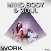 Mind Body & Soul - Work