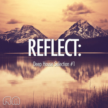 Various Artists - Reflect:Deep House Selection #1