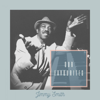 Jimmy Smith - Our Favourites