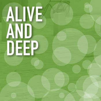 Various Artists - Alive and Deep