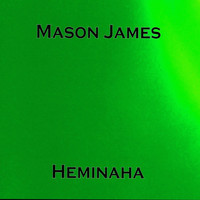 Mason James - Heminaha