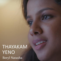 Beryl Natasha - Thayakam Yeno