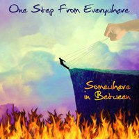 One Step from Everywhere - Somewhere in Between