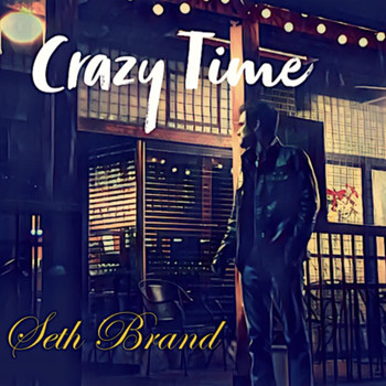 Seth Brand - Crazy Time