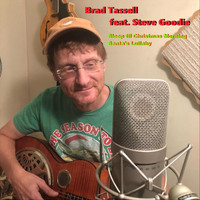 Brad Tassell - Sleep Til Christmas Morning, Santa's Lullaby (feat. Steve Goodie)