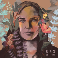 Bex - Set Fire