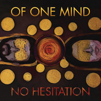 Of One Mind - No Hesitation (Explicit)