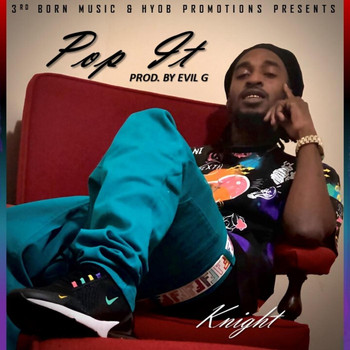 KNIGHT - Pop It (Explicit)