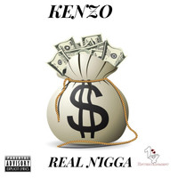 Kenzo - Real Nigga (Explicit)
