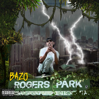 Bazo - Rogers Park (Explicit)