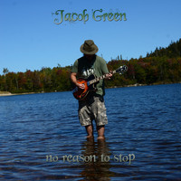 Jacob Green / - No Reason to Stop
