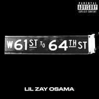 Lil Zay Osama - 61st to 64th (Explicit)