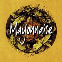 Mayonnaise - Mayonnaise - (15th Anniversary Remaster)
