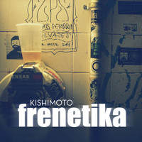 Kishimoto / - Frenetika