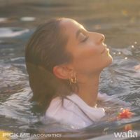 Wafia - Pick Me (Acoustic)
