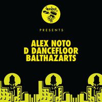 Alex Noto - D Dancefloor / Balthazarts