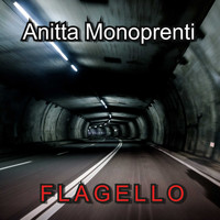 Anitta Monoprenti / - Flagello
