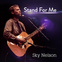 Sky Nelson - Stand for Me