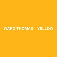 Ward Thomas - Yellow