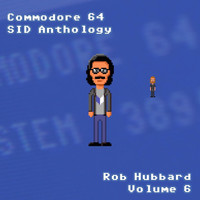 Rob Hubbard - Commodore 64 Sid Anthology, Vol. 6
