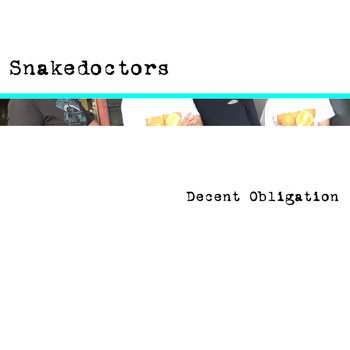 Snakedoctors - Decent Obligation
