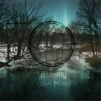 Absently - Open Mind