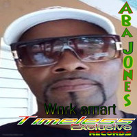 Aba Jones - Work Smart