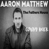 Aaron Matthew - Coming Back