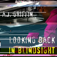 A.J. Griffin - Looking Back in Blindsight