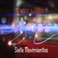 Alex Luna - Siete Movimientos