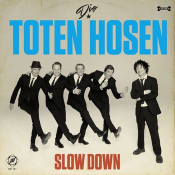 Die Toten Hosen - Slow Down